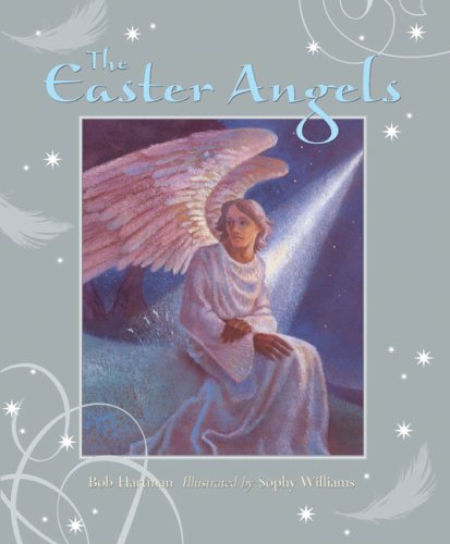 The Easter Angels by Bob Hartman