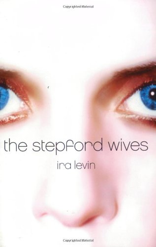 The Stepford Wives by Ira Levin