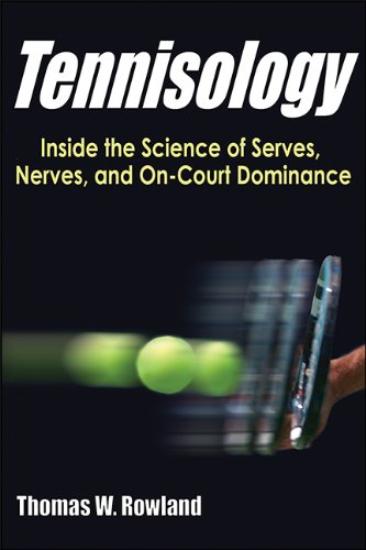 Tennisology: Inside the Science of Serves, Nerves, and On-Court Dominance by Thomas Rowland