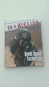 ON Amission Bomb Squad Technician