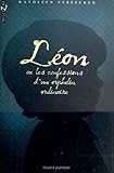Léon ou Les confessions d\'un orphelin ordinaire par Kathleen Vereecken