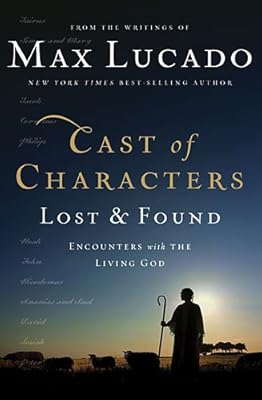 Cast of Characters: Lost and Found: Encounters with the Living God