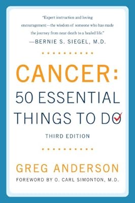 Cancer: 50 Essential Things to Do: Third Edition