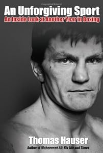 An Unforgiving Sport: An Inside Look at Another Year in Boxing