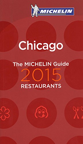 MICHELIN Guide Chicago 2015 by Michelin
