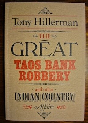 The Great Taos Bank Robbery and Other Indian Country Affairs by Tony Hillerman