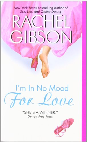 I'm In No Mood For Love by Rachel Gibson