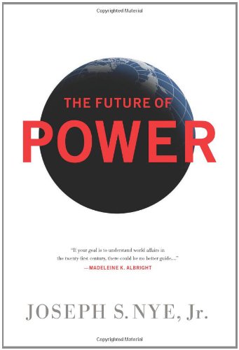 The Future of Power by Joseph S. Nye  Jr.