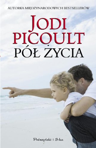 Pol zycia by Jodi Picoult