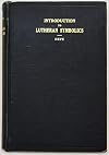 Introduction to Lutheran symbolics: A historical survey of the oecumenical and particular creeds of the Lutheran Church, an outline of their contents, ... doctrinal articles of the Augsburg confession