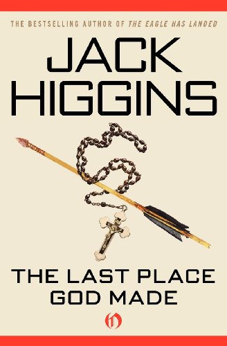 The Last Place God Made by Jack Higgins