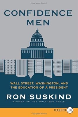 Confidence Men LP: Wall Street, Washington, and the Education of a President