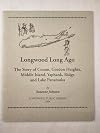 Longwood long ago: The story of Coram, Gordon Heights, Middle Island, Yaphank, Ridge, and Lake Panamoka