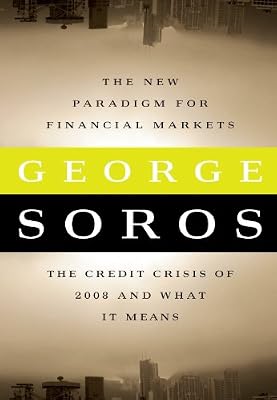 The New Paradigm for Financial Markets: The Credit Crisis of 2008 and What It Means