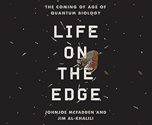 Life on the Edge: The Coming of Age of Quantum Biology