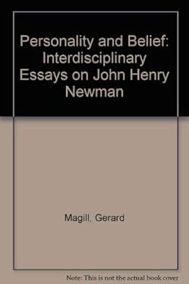 Personality and Belief: Interdisciplinary Essays on John Henry Newman