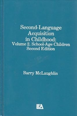 Second Language Acquisition in Childhood: Volume 2: School-age Children (Child Psychology)