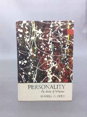 Personality: The skein of behavior by Russell G Geen