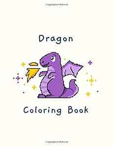 Dragon Coloring Book: Dragon Lover Gifts for Kids 3-8 9-12, Boys or Girls | Cute Stress Relief Dragon Birthday Coloring Book Made in USA