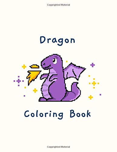 Dragon Coloring Book: Dragon Lover Gifts for Kids 3-8 9-12, Boys or Girls | Cute Stress Relief Dragon Birthday Coloring Book Made in USA by Shayne Coloring Book