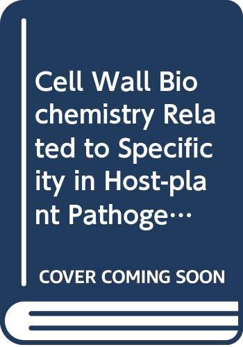 Cell wall biochemistry related to specificity in host-plant pathogen interactions: Proceedings of a symposium held at the University of Tromsø, ... August 1976 (Scandinavian university books) by unknown author