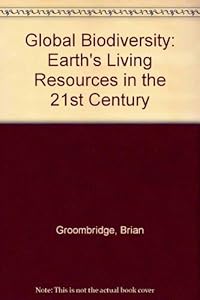 Global Biodiversity: Earth's Living Resources in the 21st Century