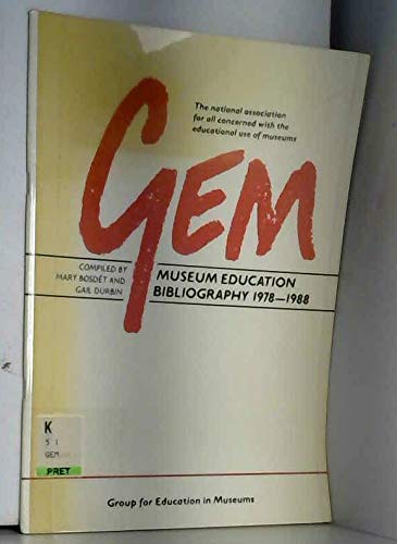 Museum Education Bibliography, 1978-88 by unknown author