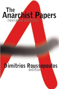 The Anarchist Papers by Dimitrios Roussopoulos