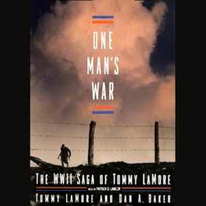 One Man's War: The WWII Saga of Tommy LaMore by Tommy Lamore
