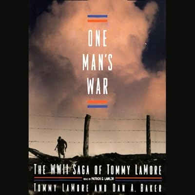 One Man's War: The WWII Saga of Tommy LaMore