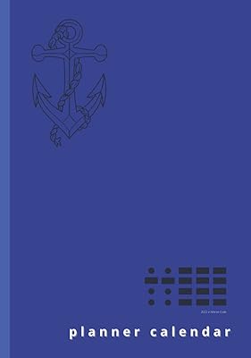 2022 calendar and planner / nautical cover. Aesthetic anchor adds character.: Instead of the traditional date, the year is written in the old mors code