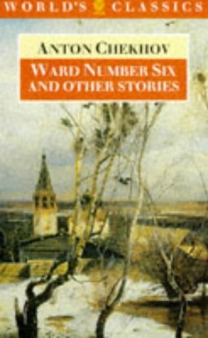 Ward Number Six and Other Stories (The ^AWorld's Classics) by Anton Chekhov