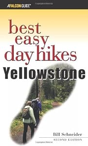 Best Easy Day Hikes Yellowstone, 2nd (Best Easy Day Hikes Series) by Bill Schneider