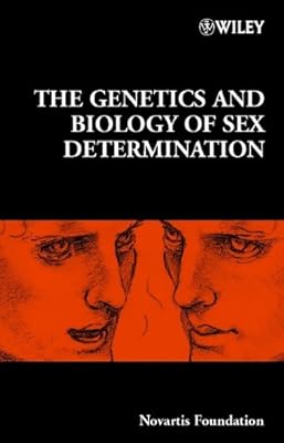 The Genetics and Biology of Sex Determination (Novartis Foundation Symposia Book 244)