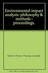 Environmental impact analysis: philosophy & methods : proceedings.