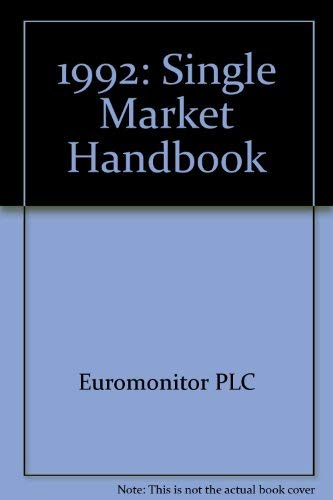 1992: The Single Market Handbook by Euromonitor International