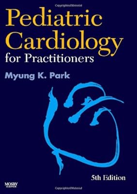 Pediatric Cardiology for Practitioners: Expert Consult - Online and Print