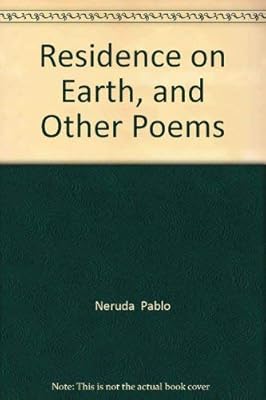 Residence on Earth, and Other Poems (English and Spanish Edition)