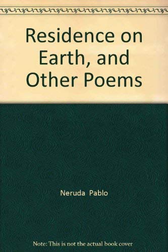 Residence on Earth, and Other Poems (English and Spanish Edition) by Pablo Neruda