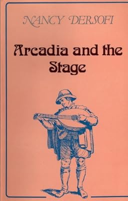 Arcadia and the Stage/ Arcadia y el Escenario: A Study of the Theater of Beolco (Called Ruzante)