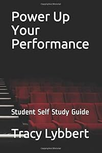 Power Up Your Performance: Student Self Study Guide (Middle School Theatre One)