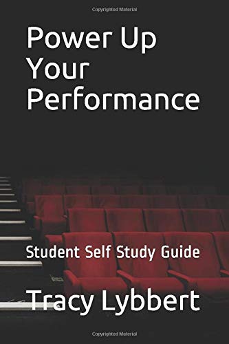 Power Up Your Performance: Student Self Study Guide (Middle School Theatre One) by Tracy Lybbert