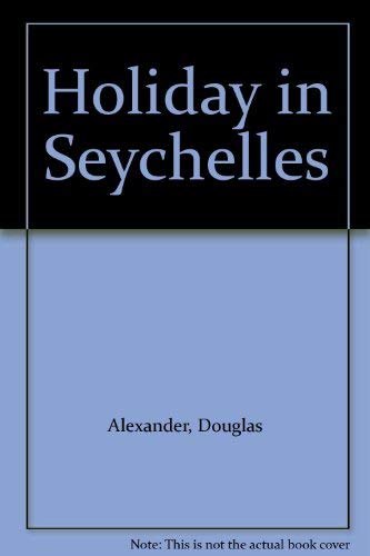 Holiday in Seychelles by Douglas Alexander