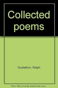 Collected poems by Ralph Gustafson