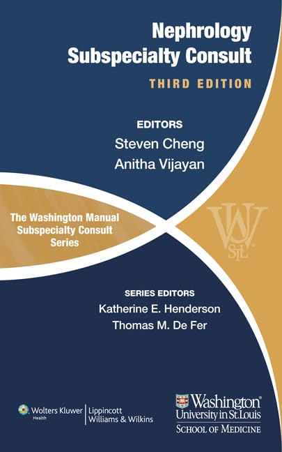 Washington Manual os Nephrology Subspecialty Consult (The Washington Manual Subspecialty Consult Series) by Steven Cheng