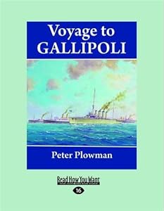 Voyage to Gallipoli (Large Print 16pt) by Peter Plowman