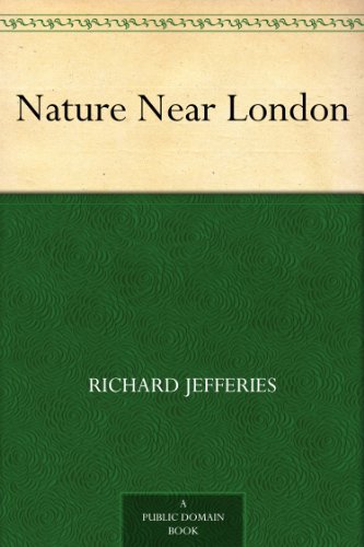 Nature Near London by Richard Jefferies
