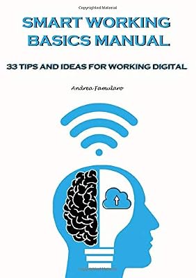Smart Working Basics: 33 tips and ideas for working digital