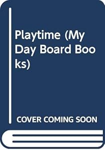 Playtime (My Day Board Books) by Jane Winton