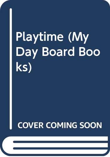 Playtime (My Day Board Books) by Jane Winton